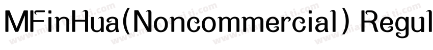 MFinHua(Noncommercial) Regular字体转换